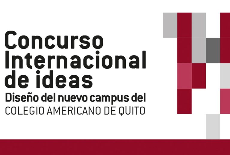 Concurso Internacional de Ideas para el diseño del nuevo campus del Colegio Americano de Quito