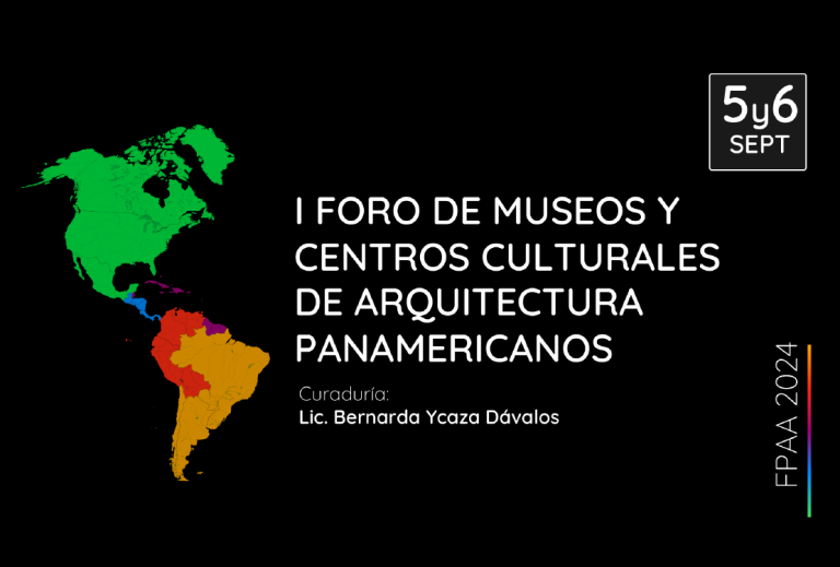 I FORO DE MUSEOS Y CENTROS CULTURALES DE ARQUITECTURA PANAMERICANOS