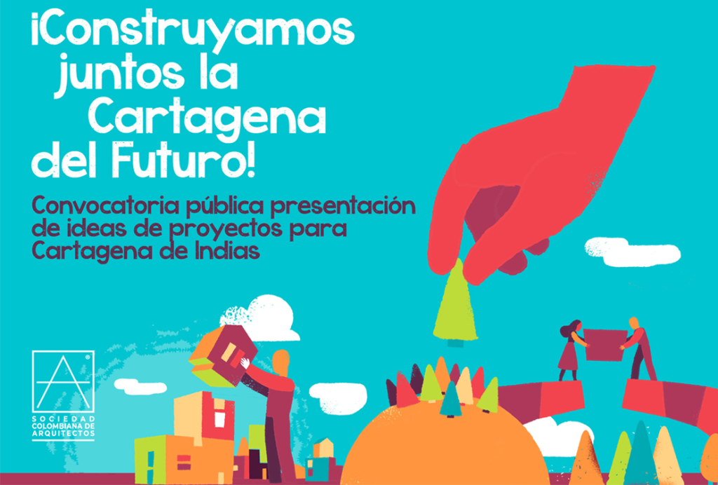 CONVOCATORIA PÚBLICA PRESENTACIÓN DE IDEAS DE PROYECTOS PARA CARTAGENA DE INDIAS – COLOMBIA