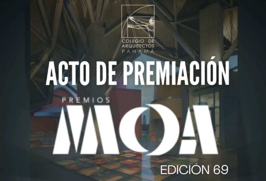 Gala de Premiación del Concurso de Mejores Obras de Arquitectura MOA Edición 69 – 20 de febrero – Panamá