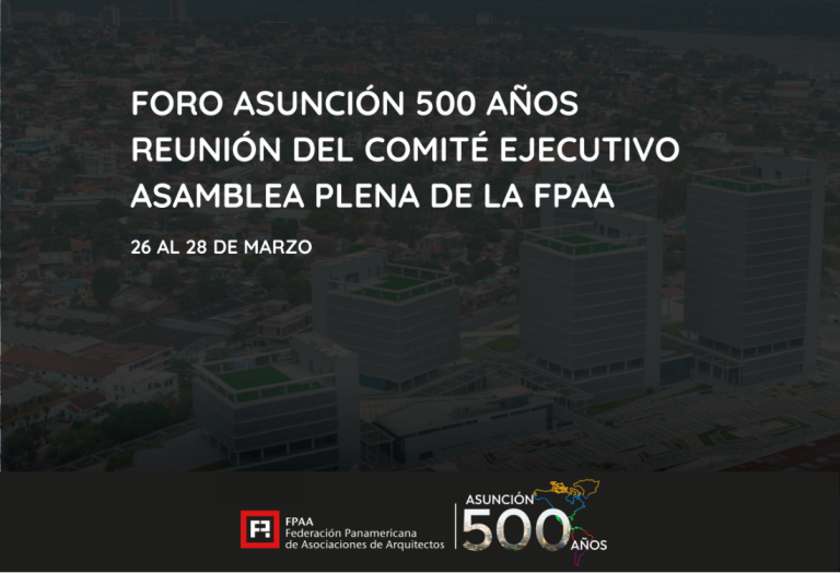 Foro Asunción 500 años, Reunión del Comité Ejecutivo y Asamblea Plena de la FPAA 26 al 28 de marzo