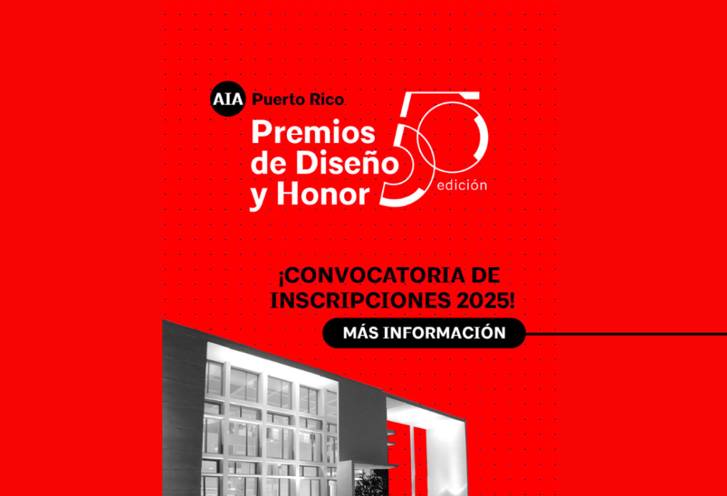 Convocatoria Abierta | 50ª Edición de los Premios de Diseño y Honor del AIA Puerto Rico