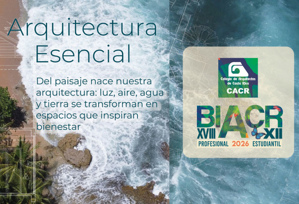 Bienal Internacional de Arquitectura Costa Rica 2026 – “Arquitectura Esencial”